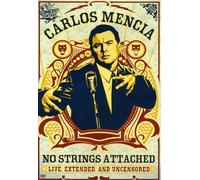 Carlos Mencia: No Strings Attached