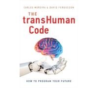 Carlos Moreira David Fergusson The Transhuman Code (Copertina rigida)