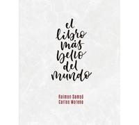 Carlos Moreno Raimon Samsó El libro más bello del mundo (Tascabile)