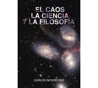 CARLOS NOUREDINE EL CAOS, LA CIENCIA Y LA FILOSOFÍA: 1 (Didot)