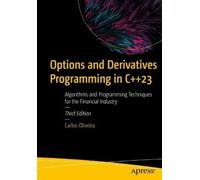 Carlos Oliveira Options and Derivatives Programming in C++23 (Tascabile)