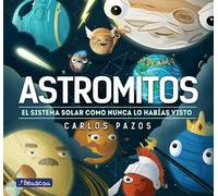 Carlos Pazos Astromitos: el sistema solar como nunca antes lo (Copertina rigida)
