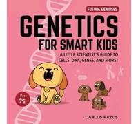 Carlos Pazos Genetics for Smart Kids (Libro di cartone) Future Geniuses
