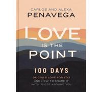 Carlos PenaVega Alexa PenaVega Love Is the Point (Copertina rigida)