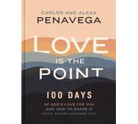Carlos PenaVega Alexa PenaVega Love Is the Point (Copertina rigida)