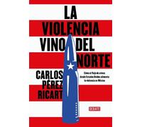 Carlos Pérez Ri La violencia vino del Norte / Violence Came from the (Tascabile)