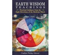 Carlos Philip Glover Earth Wisdom Teachings (Tascabile)