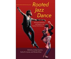 Carlos R.A. Jones Rooted Jazz Dance (Copertina rigida)