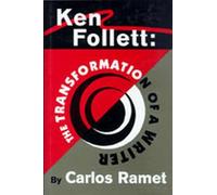 Carlos Ramet Ken Follett: the Transformation of a Writer (Tascabile)