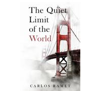 Carlos Ramet The Quiet Limit of the World (Tascabile)