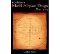 Carlos Reyes RCadvisor's Model Airplane Design Made Easy (Tascabile)