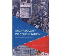 Carlos Rivera-Santana Archaeology of Colonisation (Tascabile)