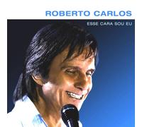 Carlos Roberto - Esse Cara Sou Eu