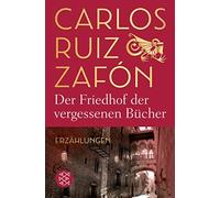 Carlos Ruiz Zafon Der Friedhof der vergessenen Bucher (Tascabile)