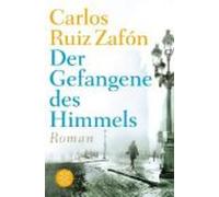 Carlos Ruiz Zafon Der Gefangene des Himmels (Tascabile)