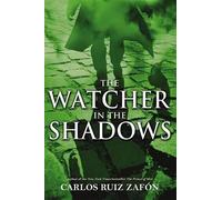 Carlos Ruiz Zafón The Watcher in the Shadows (Tascabile)