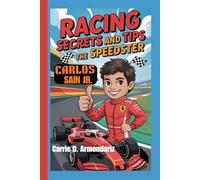 Carlos Sainz Jr.: Racing Secrets and Tips - The Speedster