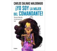 Carlos Salinas ¡Yo soy la mujer del comandante: Rosario Murillo la (Tascabile)