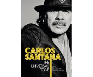 Carlos Santana Ashley Kahn Hal Miller The Universal Tone (Tascabile)