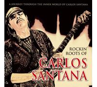 Carlos Santana Rockin' Roots of Carlos Santana (CD) Album