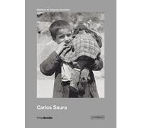 Carlos Saura Carlos Saura. Early Years (Tascabile)
