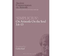 Carlos Steel ‘Simplicius’: On Aristotle On the Soul 3.6-13 (Tascabile)