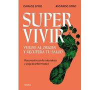 Carlos Stro Ric Supervivir: Reconecta con la naturaleza y aleja la e (Tascabile)