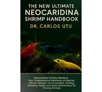 Carlos Utu The New Ultimate Neocaridina Shrimp Handbook for Beginner (Tascabile)