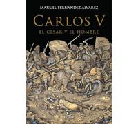 Carlos V, el césar y el hombre [Lingua spagnola]