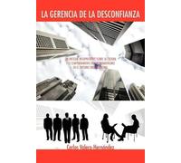 Carlos Valero-Hernández La Gerencia de la Desconfianza (Tascabile)