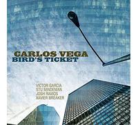 Carlos Vega Bird's Ticket (CD) Album