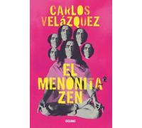Carlos Velázquez El Menonita Zen / The Zen Mennonite (Tascabile)