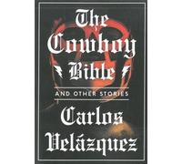Carlos Velazquez The Cowboy Bible And Other Stories (Tascabile)