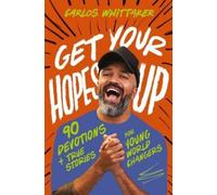 Carlos Whittaker Get Your Hopes Up (Copertina rigida)
