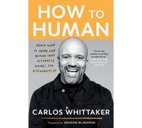 Carlos Whittaker How to Human (Tascabile)