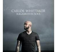 Carlos Whittaker - Ragamuffin Soul