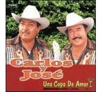 Carlos Y Jose - Una Copa De Amor