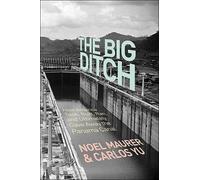 Carlos Yu Noel Maurer The Big Ditch (Copertina rigida)