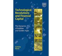 Carlota Perez Technological Revolutions and Financial Capital (Tascabile)