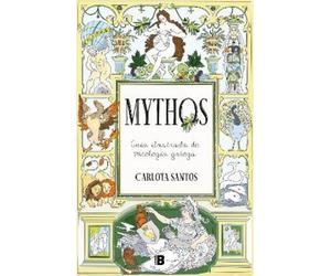 Carlota Santos Mythos: Guía ilustrada de mitología griega / Mythos: (Tascabile)