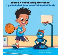 Carlotta A Berr There's A Robot at My Afterschool/Il y a Un Robot da (Tascabile)