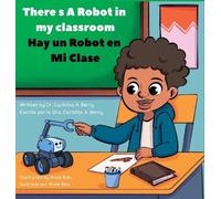 Carlotta A Berr There's A Robot In My Classroom/Hay Un Robot (Copertina rigida)