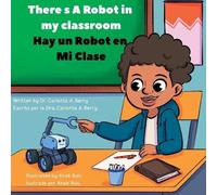 Carlotta A Berr There's A Robot In My Classroom/Hay Un Robot En Mi C (Tascabile)