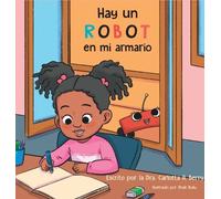 Carlotta A Berry Hay un Robot en mi Armario (Copertina rigida)