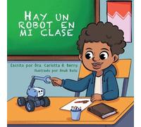 Carlotta A Berry Hay un Robot en mi Clase (Tascabile) ¡Hay Un Robot
