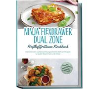 Carlotta Auerba Ninja FlexDrawer Dual Zone Heißluftfritteuse Kochbuc (Tascabile)