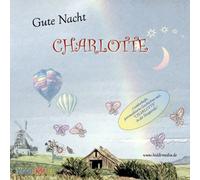 Carlotte di buona notte - 3 storie personalizzate di buonanotte su CD, raccontate con Charlotte nel ruolo principale - con dedizione - possibile con ogni nome