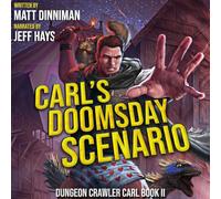 Carl's Doomsday Scenario: Dungeon Crawler Carl, Book 2