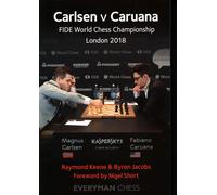 Carlsen v Caruana: FIDE World Chess Championship London 2018 - Keene Raymond