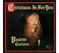 Carlson,Paulette - Christmas Is for You